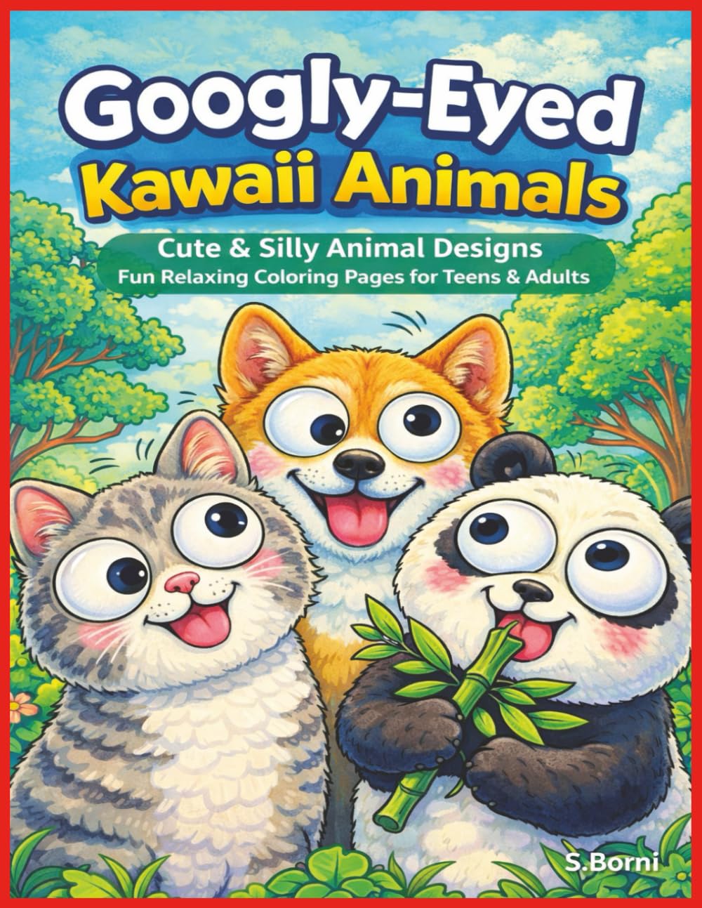 Googly-Eyed Kawaii Animals Coloring Book for Adults and Teens: Cute, Silly Animal Scenes with Funny Eyes | Relaxing Single-Sided Coloring Pages