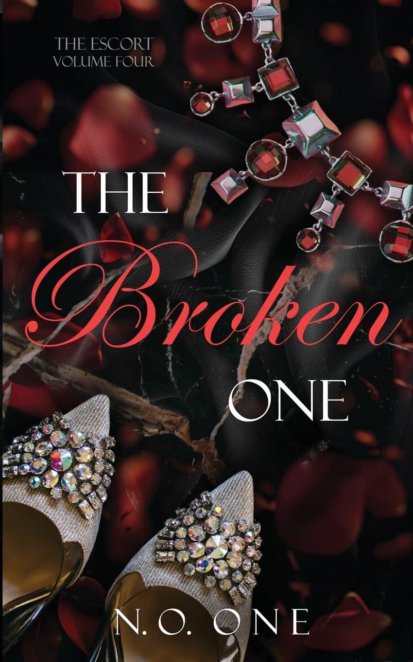 The Broken One: Dark, Seductive Romance: 4 (Escort)