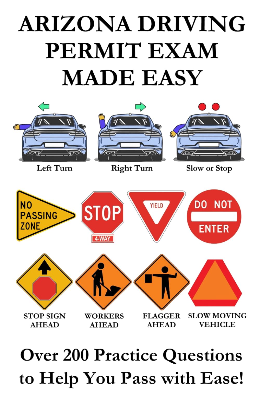 Arizona Driving Permit Exam Made Easy: Over 200 DMV Practice Questions to Help You Pass with Ease!