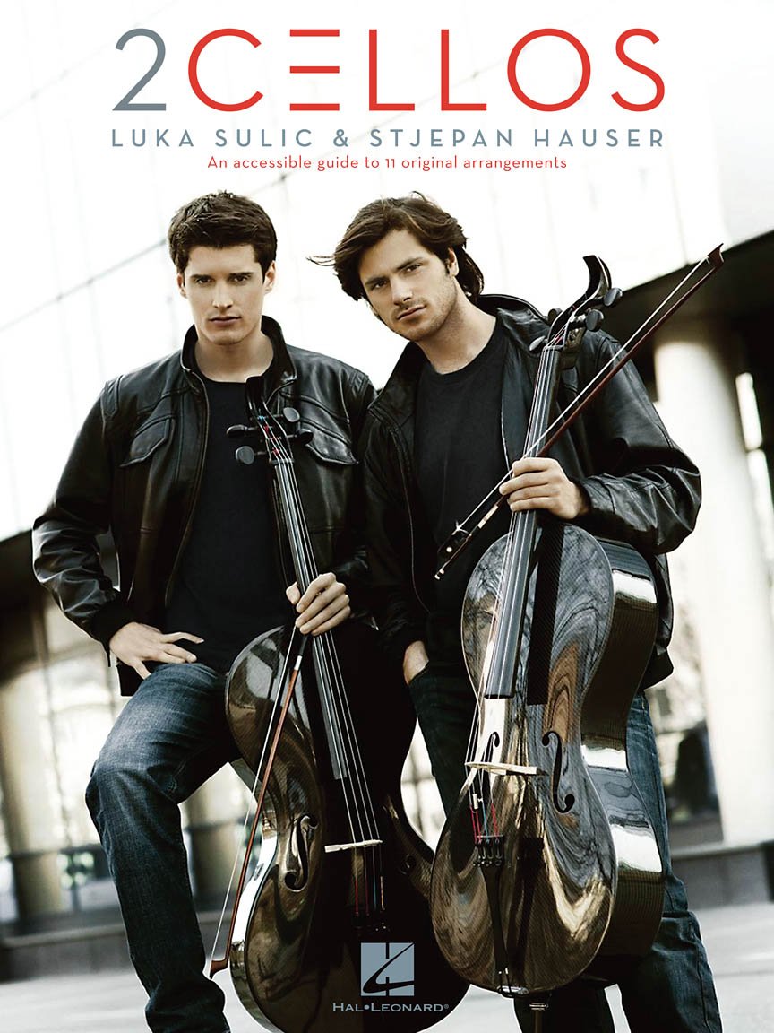 2Cellos: Luka Sulic & Stjepan Hauser Edition: An Accessible Guide to 11 Original Arrangements for Two Cellos