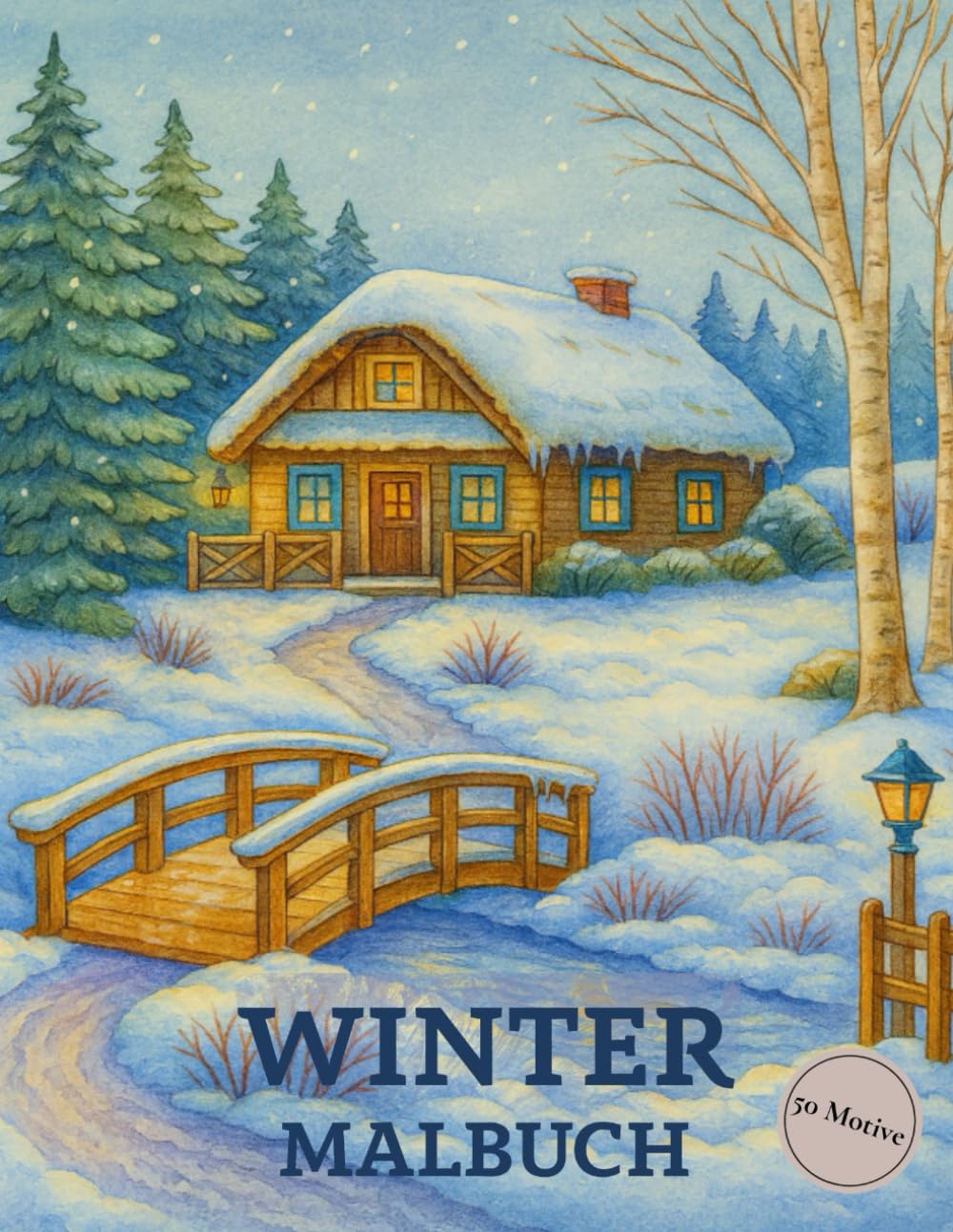 Winter Malbuch: 50 Ausmalbilder für Erwachsene – Entspannung, Gemütlichkeit & zauberhafte Wintermotive