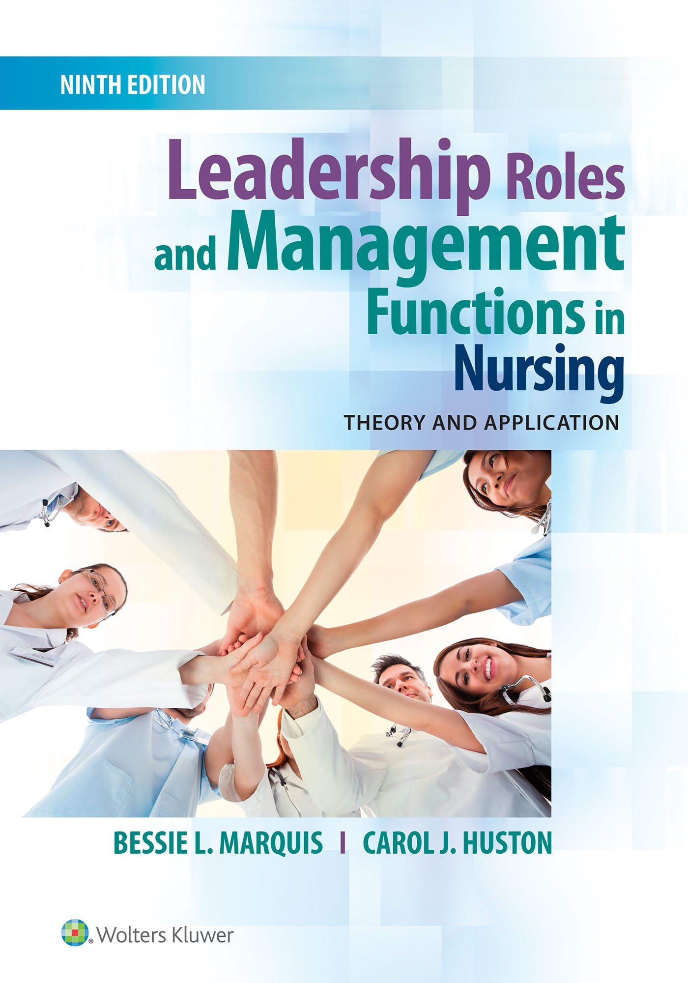 Leadership Roles and Management Functions in Nursing: Theory and Application Paperback – 1 Feb. 2017