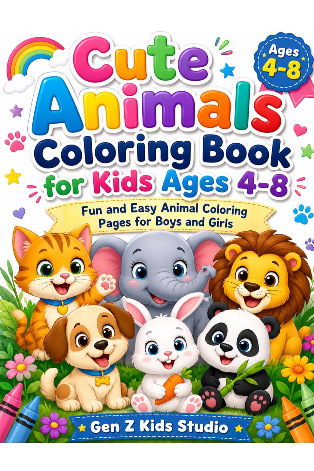 Cute Animals Coloring Book for Kids Ages 4-8: Fun and Easy Animal Coloring Pages for Boys and Girls