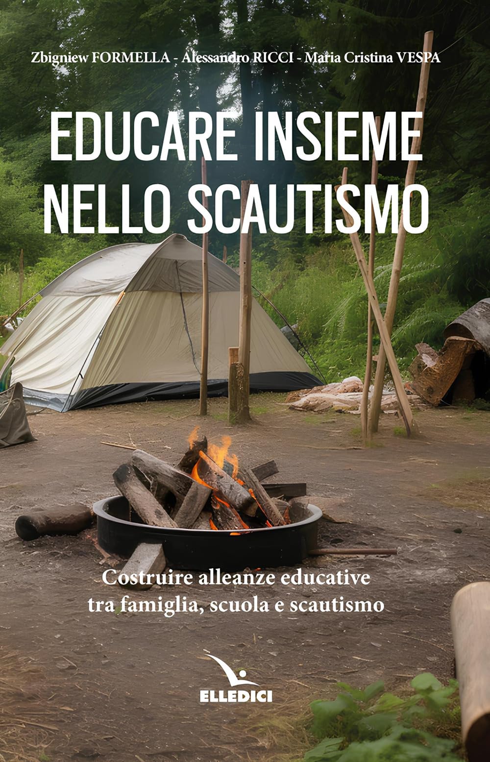 Educare Insieme Nello Scoutismo. Costruire Alleanze Educative Tra Famiglia, Scuola E Scautismo - 4