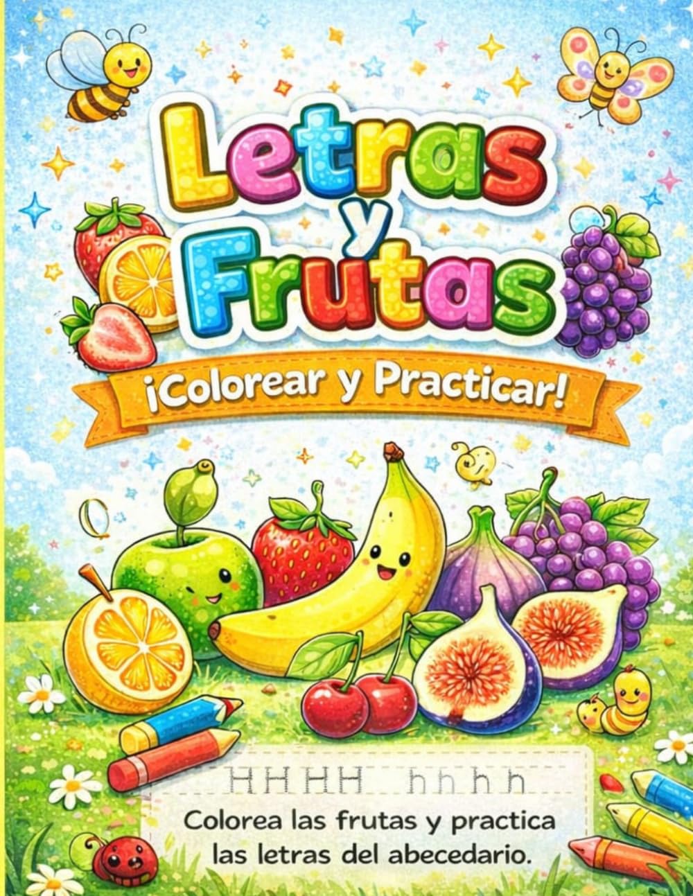 MI PRIMER LIBRO ABECEDARIO: Letras y frutas colorear y practicar