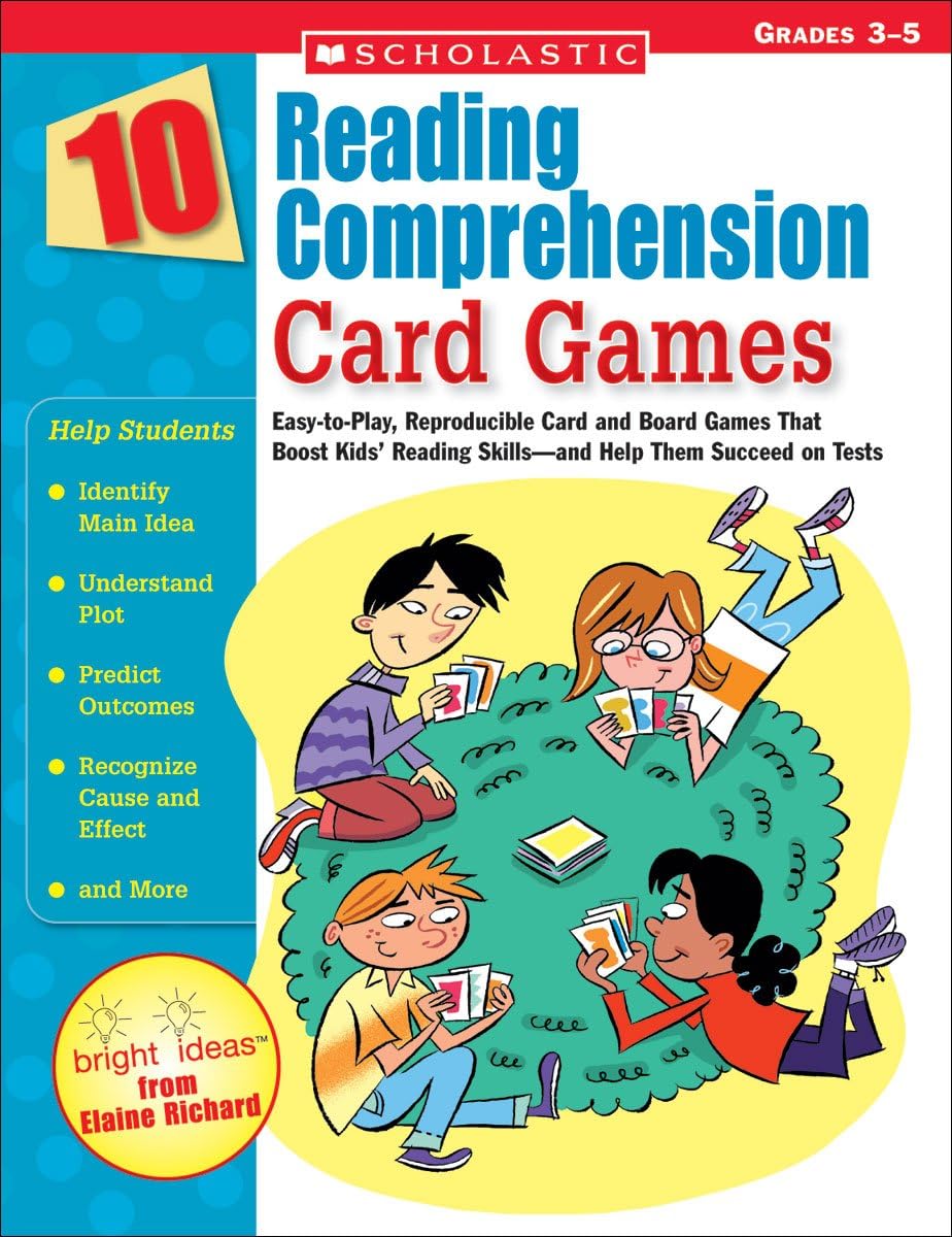 10 Reading Comprehension Card Games: Easy-To-Play, Reproducible Card and Board Games That Boost Kids' Reading Skills-And Help Them Succeed on Tests