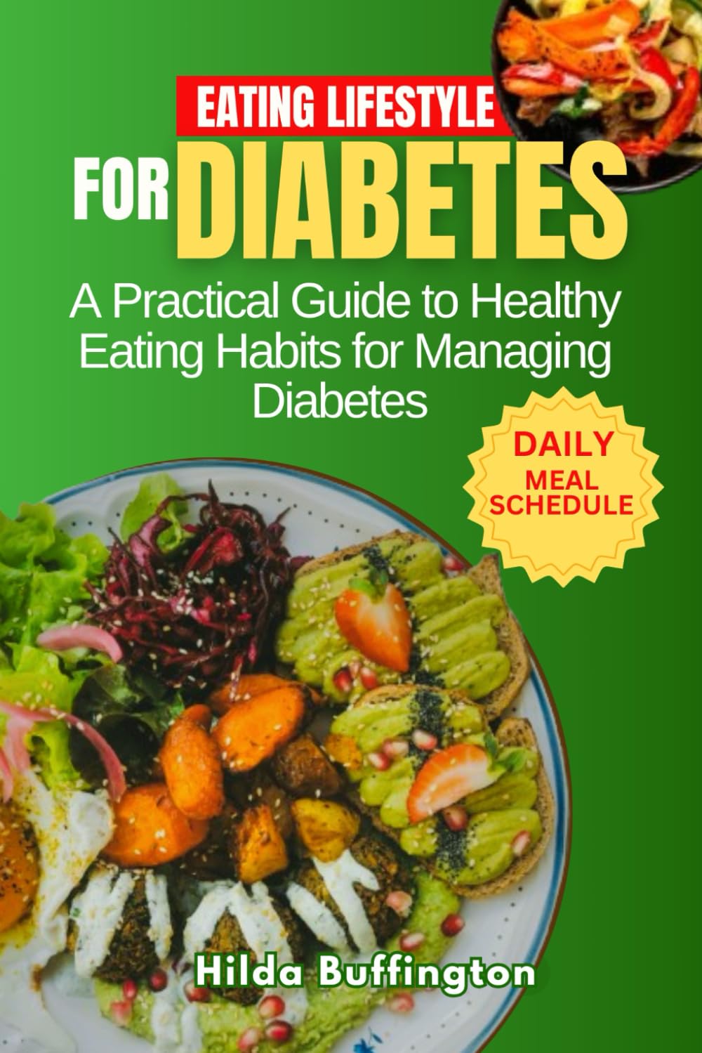 EATING LIFESTYLE FOR DIABETES: Practical Guide to Healthy Eating Habits for Managing Diabetes