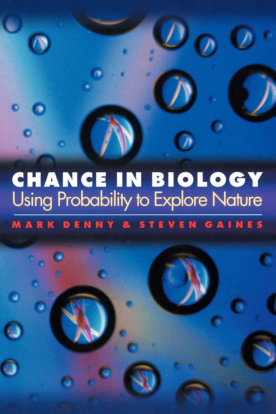 Chance in Biology: Using Probability to Explore Nature Paperback – Illustrated, 23 September 2002
