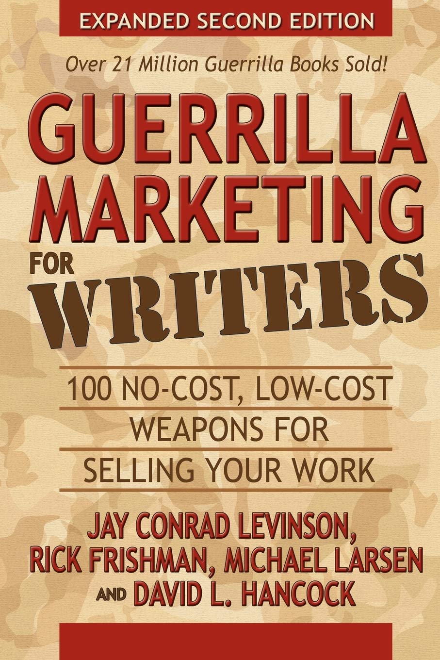 Guerrilla Marketing for Writers: 100 No-Cost, Low-Cost Weapons for Selling Your Work