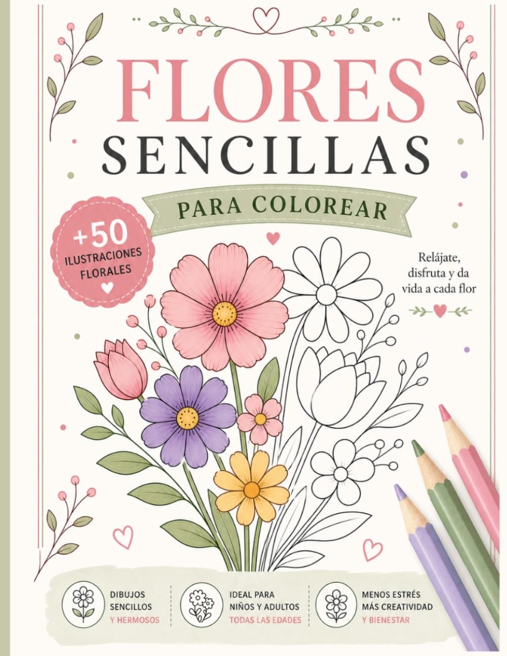 Flores Sencillas para Colorear: Ilustraciones florales fáciles y agradables de colorear
