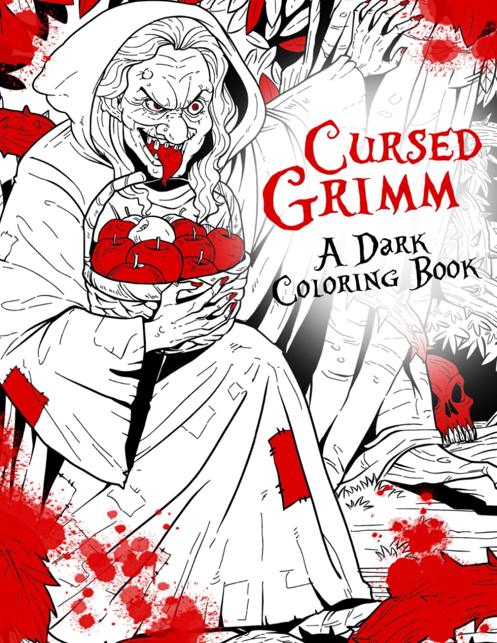 Cursed Grimm Coloring Book: Scary Villains Coloring Pages featuring Enchanted Forests and Creepy Characters Illustrations for Adults and Teens to Relax and Enjoy