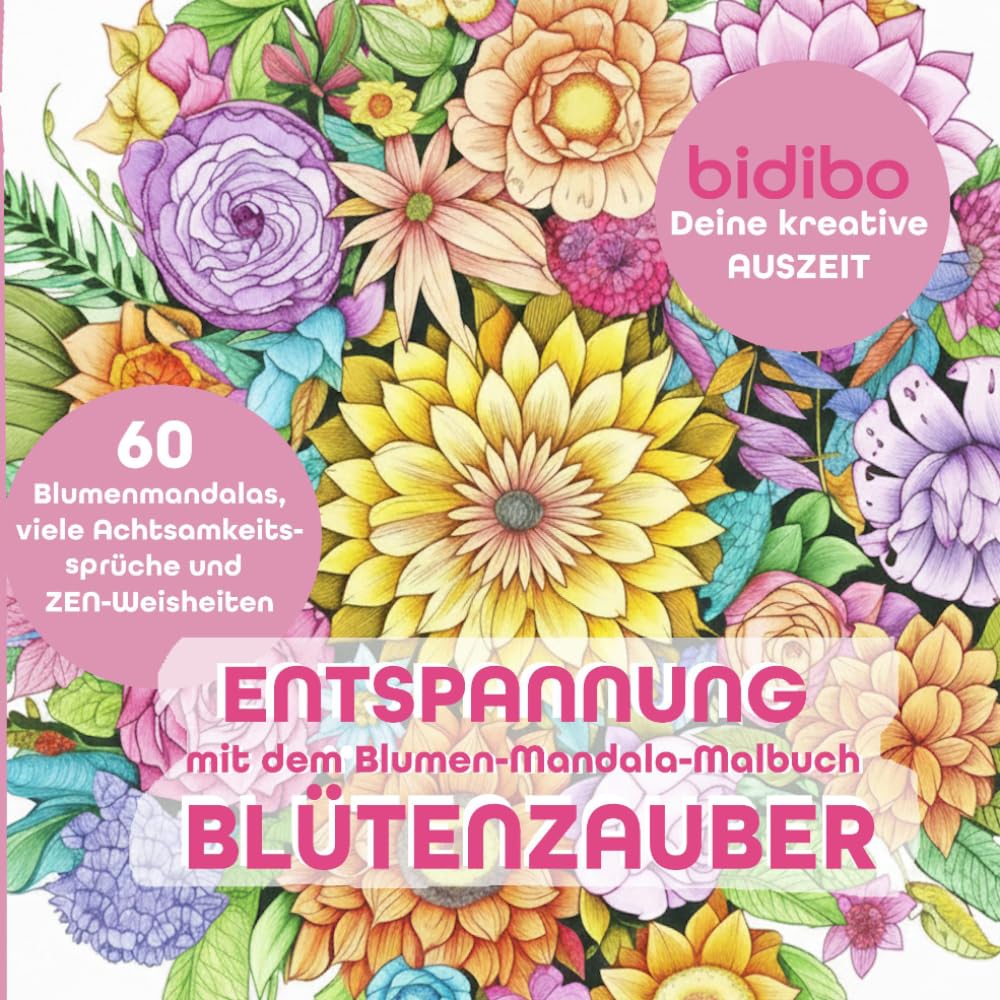 Entspannung mit dem Blumen Mandala Malbuch BLÜTENZAUBER für Erwachsene | 60 florale Mandalas zum Ausmalen | Natur & Umwelt Ausmalbuch 21 × 21 cm |: ... Meditation | bidibo Deine kreative Auszeit