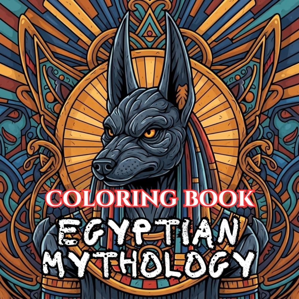 Egyptian Mythology Coloring Book for Adults: Gods, Pharaohs, Pyramids & Ancient Symbols from the Land of the Nile (Legends & Mythology: An Adult Coloring Book Series)