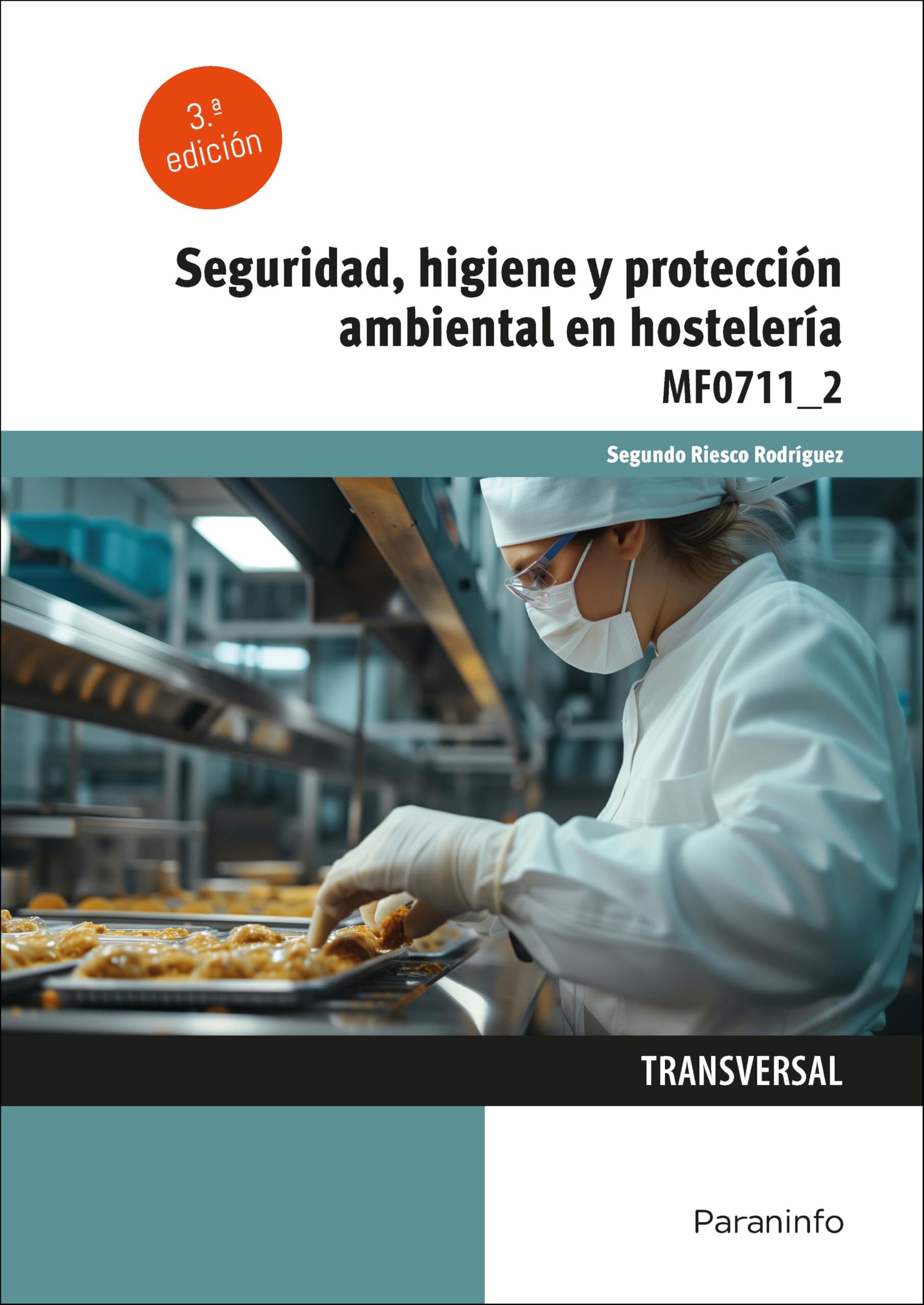 Seguridad, higiene y protección ambiental en hostelería: MF0711_2