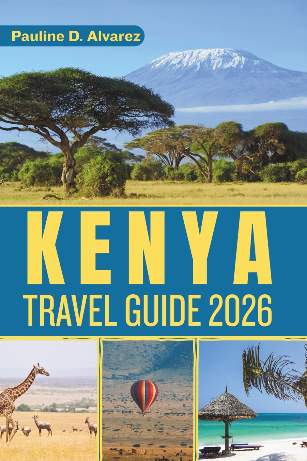 Kenya Travel Guide 2026: Wildlife Wonders, Local Experiences, and Smooth Routes Across the Country