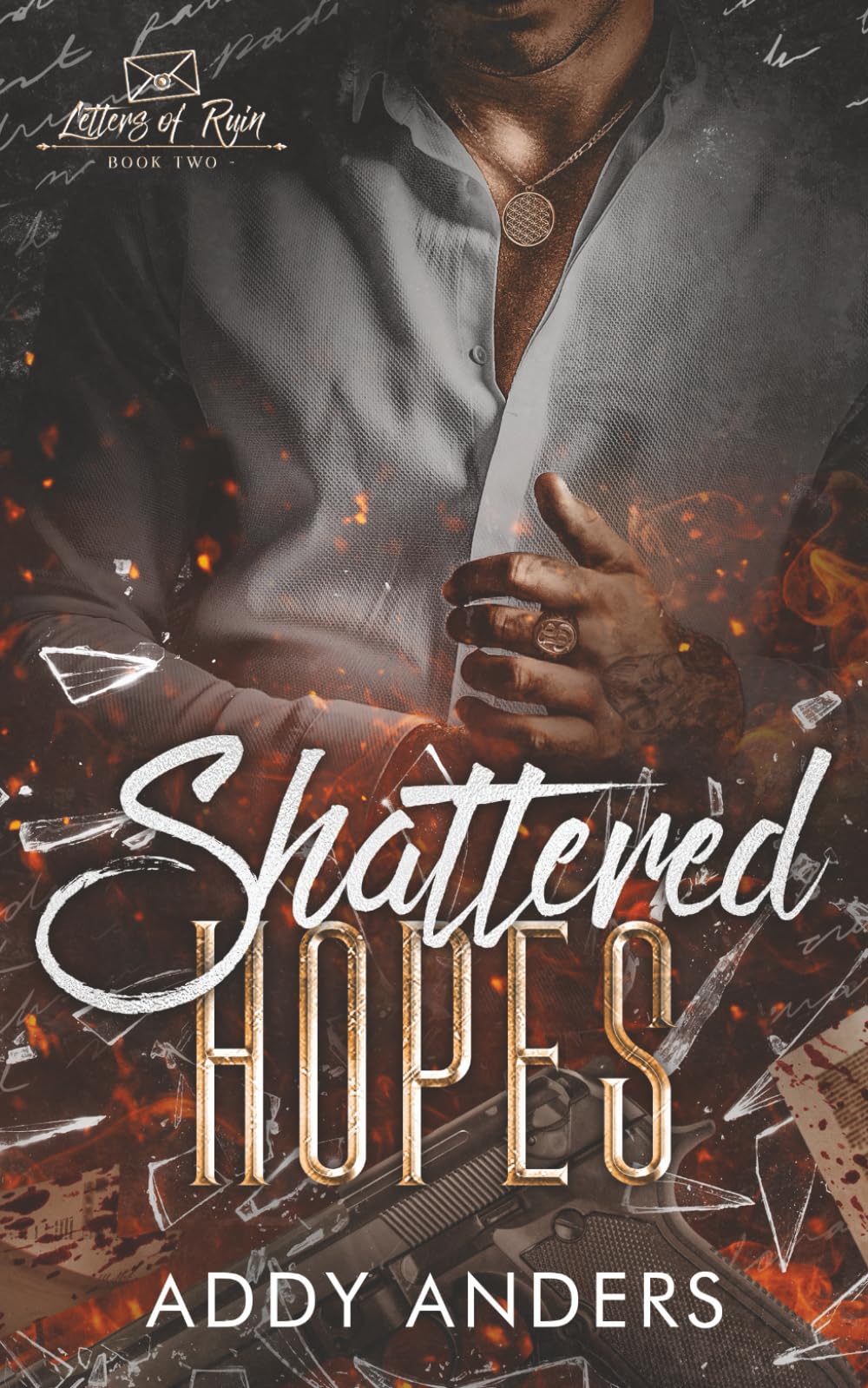 Shattered Hopes: A Forbidden Age Gap Mafia Romance: 2 (Letters of Ruin)