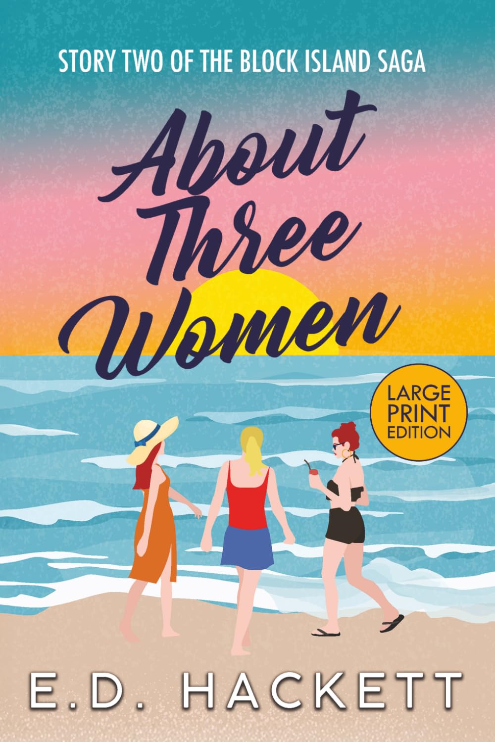 About Three Women (Large Print): Story Two of the Block Island Saga