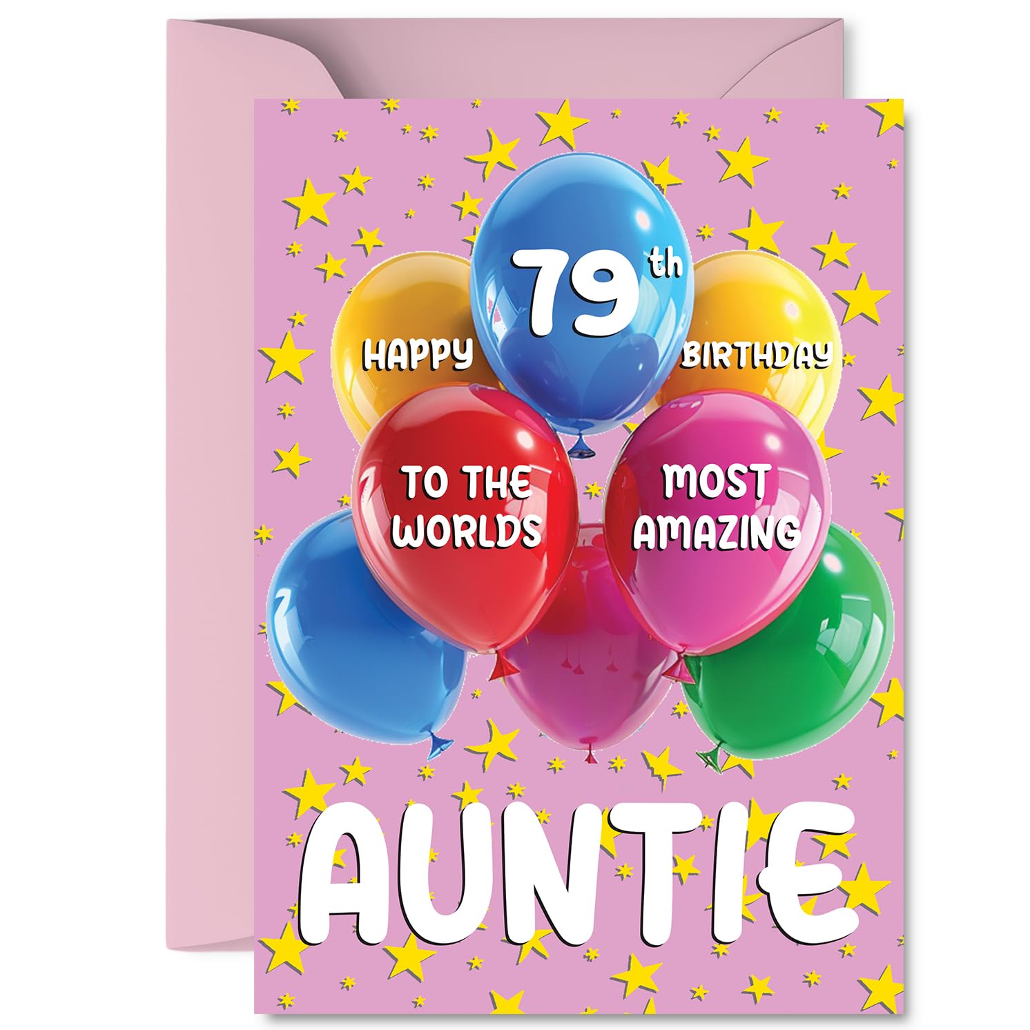 Auntie 79th Birthday Card - Worlds Most Amazing - Happy Birthday Card for 79 Year Old Auntie from Nephew Niece, A5 Balloons and Stars Bday Greeting Cards