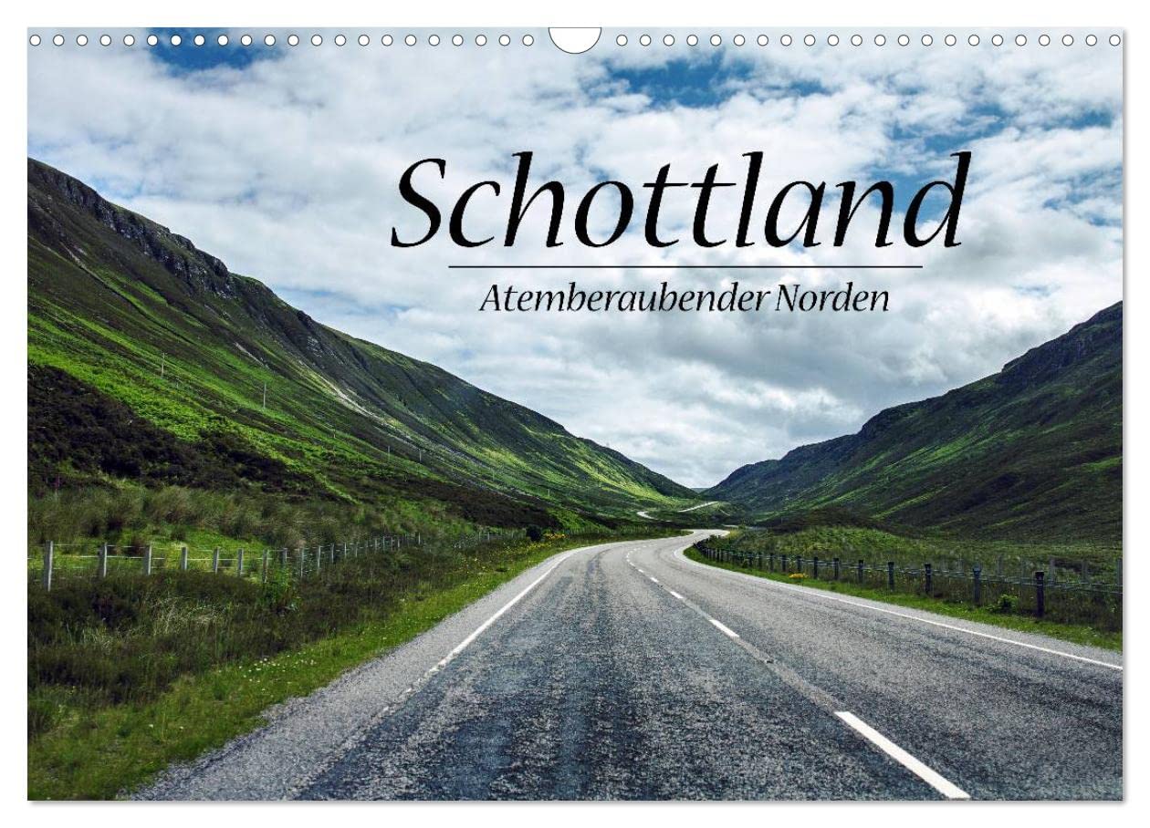 CALVENDO - Schottland, Atemberaubender Norden (Wandkalender 2027 DIN A3 quer), Monatskalender: Überwältigende Landschaftsaufnahmen aus Schottlands hohem Norden