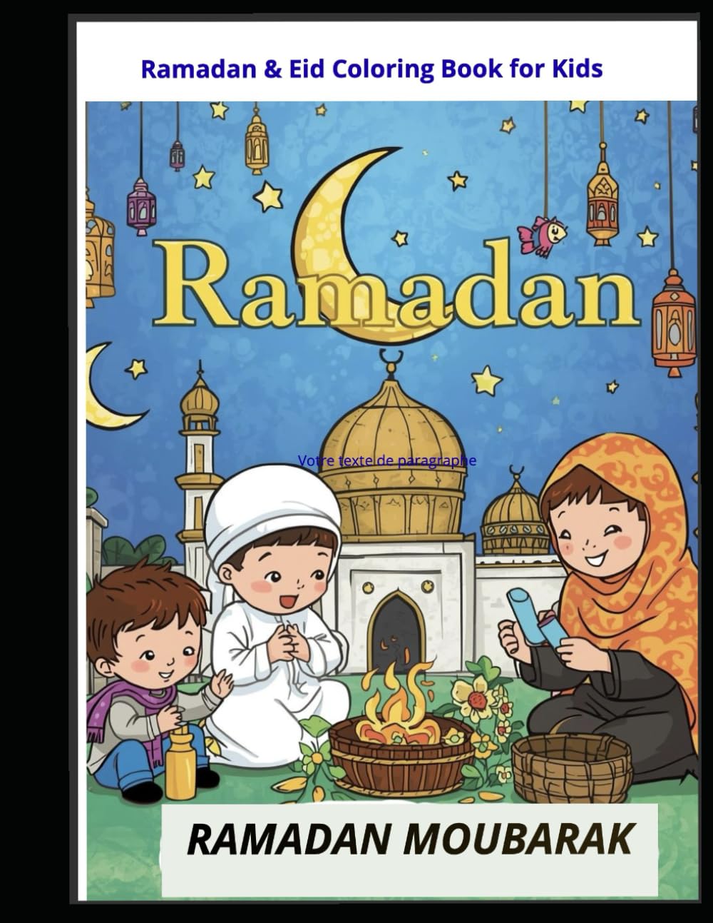 Ramadan Coloring Book for Kids: 30 Fun Islamic Coloring Pages & Eid Activity Book