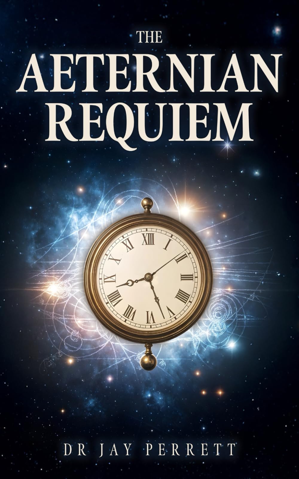 The Aeternian Requiem: Echoes of the Aeternians: A Journey Through Time, Science, and Destiny