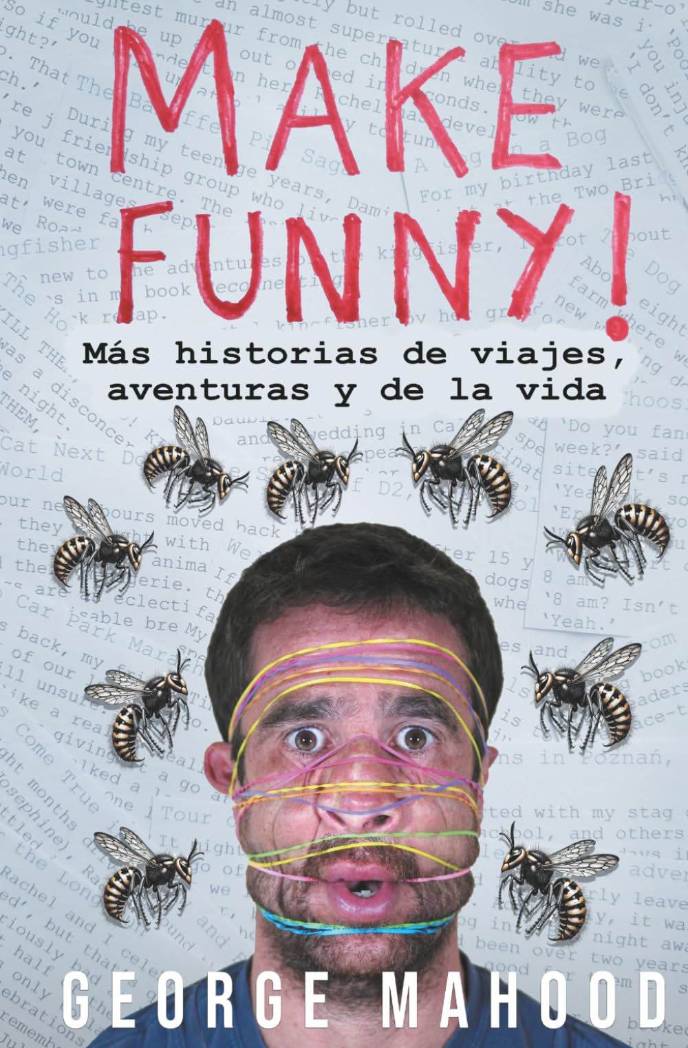Make Funny: Más historias de viajes, aventuras y de la vida (Reconnecting... (español))