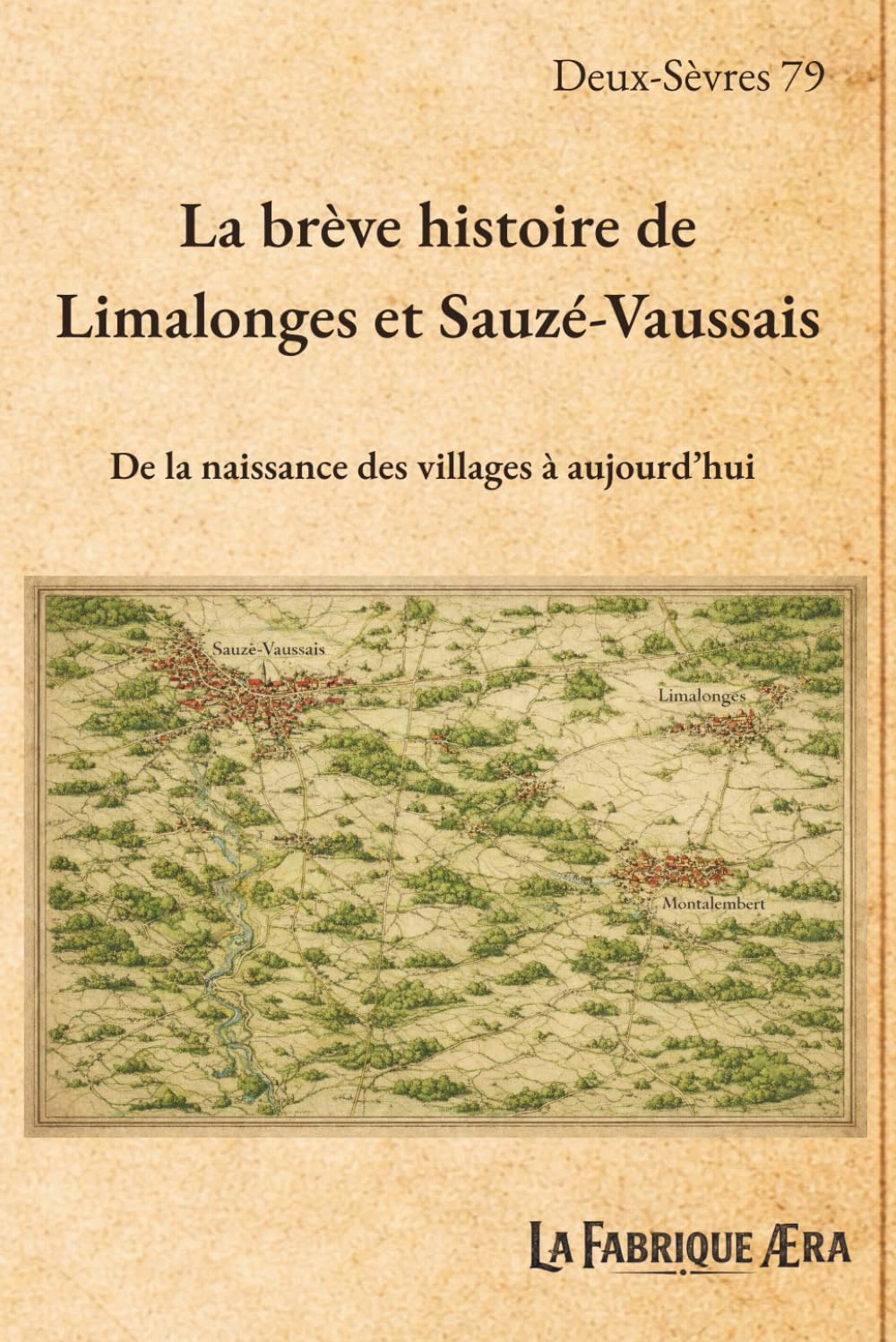 La brève histoire de Limalonges et Sauzé-Vaussais: De la naissance des villages à aujourd'hui