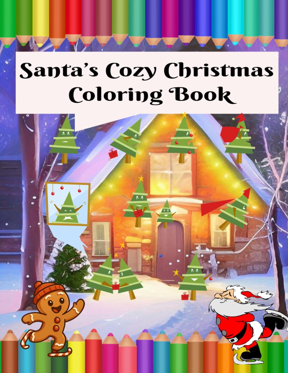 Santa’s Cozy Christmas: Fun and Festive Christmas Coloring Book for Kids
