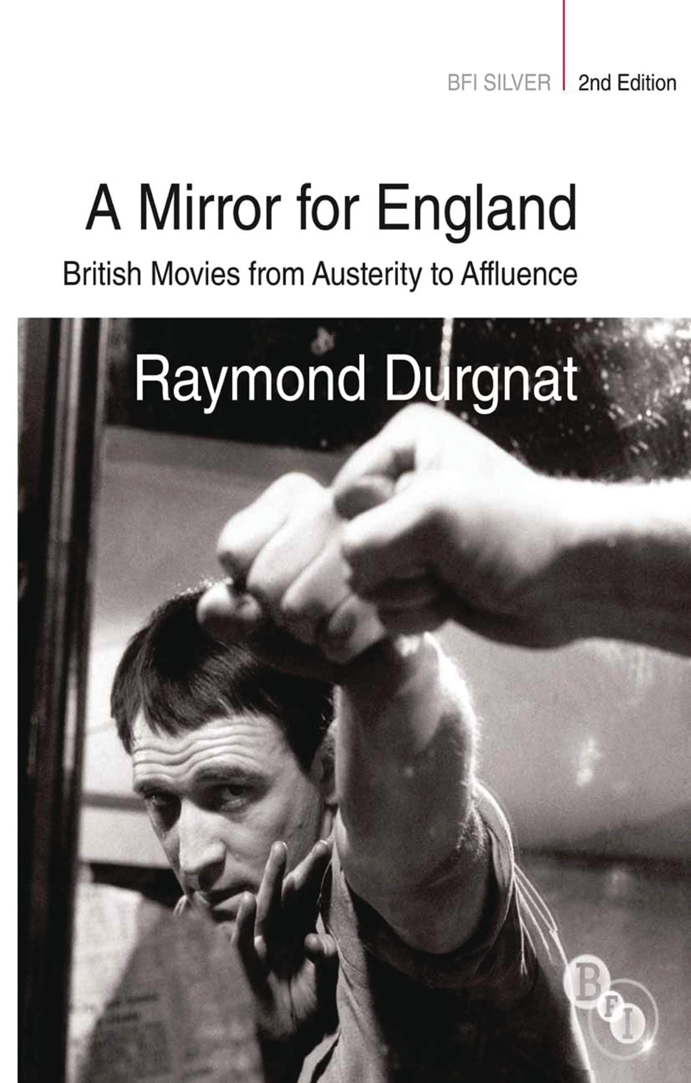 Buy A Mirror for England: British Movies from Austerity to Affluence (BFI Silver) — BookShops.in