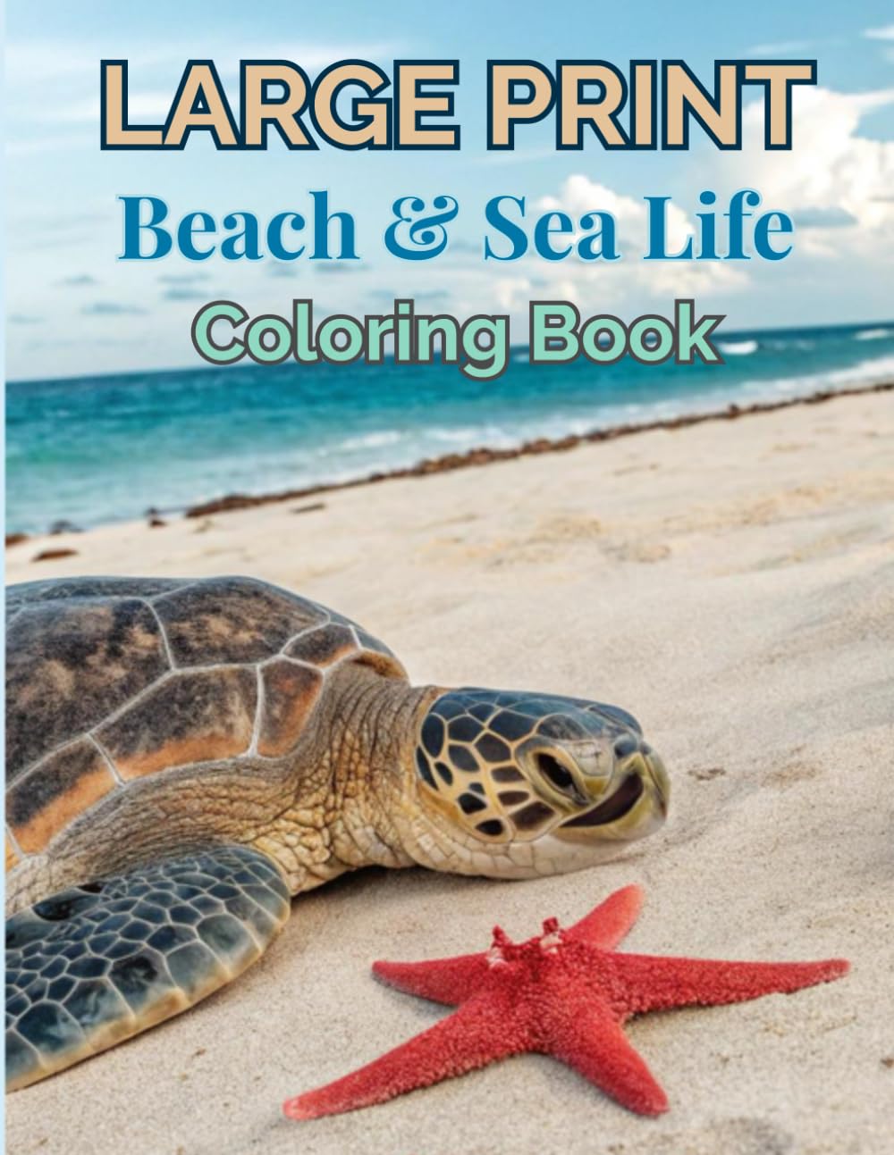 Large Print Beach & Sea Life Coloring Book: Easy Coastal & Underwater Scenes | 40 Relaxing Ocean Wildlife and Shoreline Designs to Color | Perfect for ... & Beginners (Simple Wonder Coloring Series)