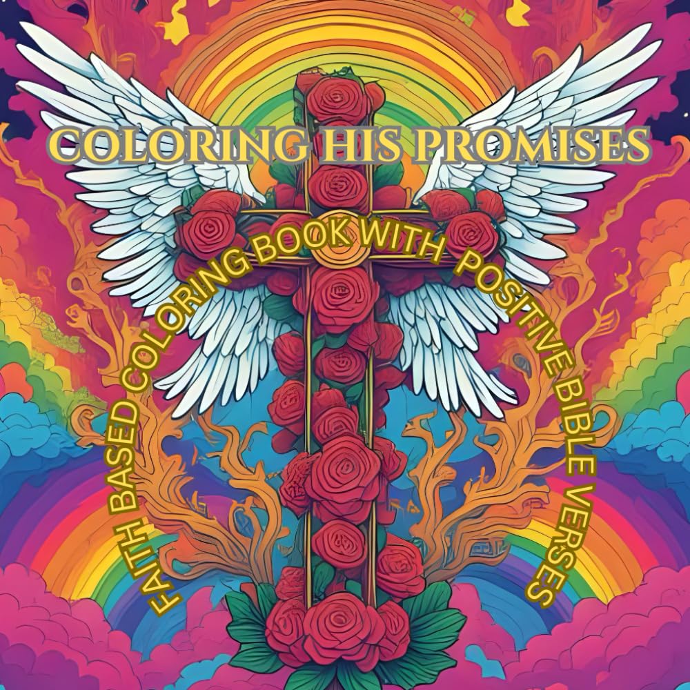 Coloring His Promises: Inspirational Bible Verses to Color & Reflect — Adult Christian Coloring Book for Relaxation & Faith Renewal