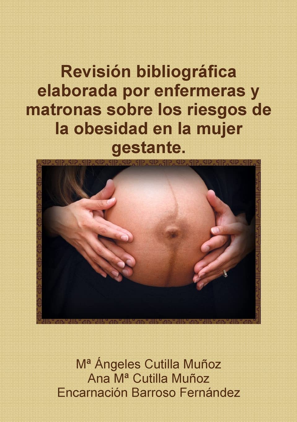 Revision Bibliografica Elaborada Por Enfermeras Y Matronas Sobre Los Riesgos De La Obesidad En La Mujer Gestante.