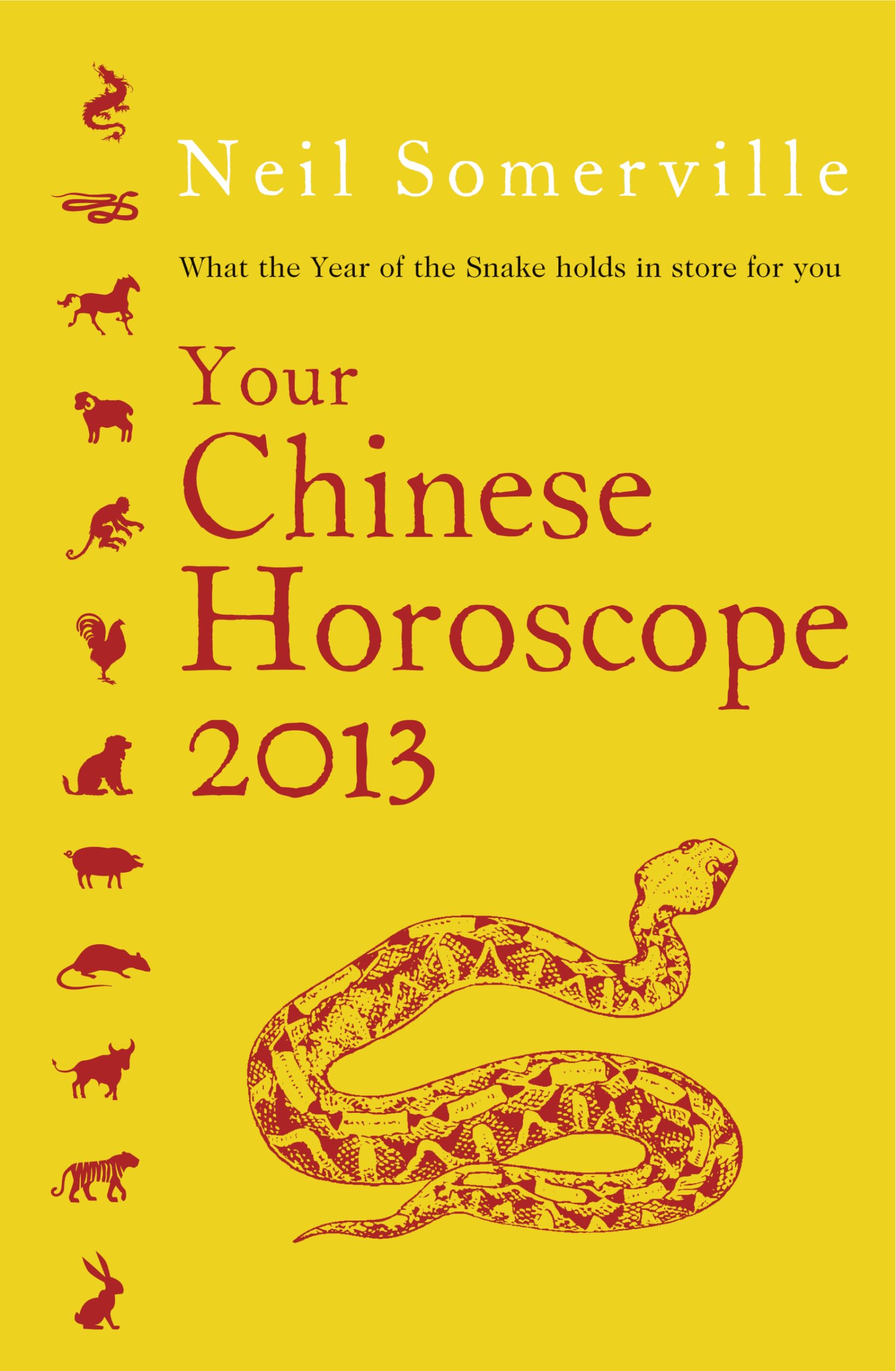 Buy Your Chinese Horoscope 2013: What the Year of the Snake holds in store for you — BookShops.in