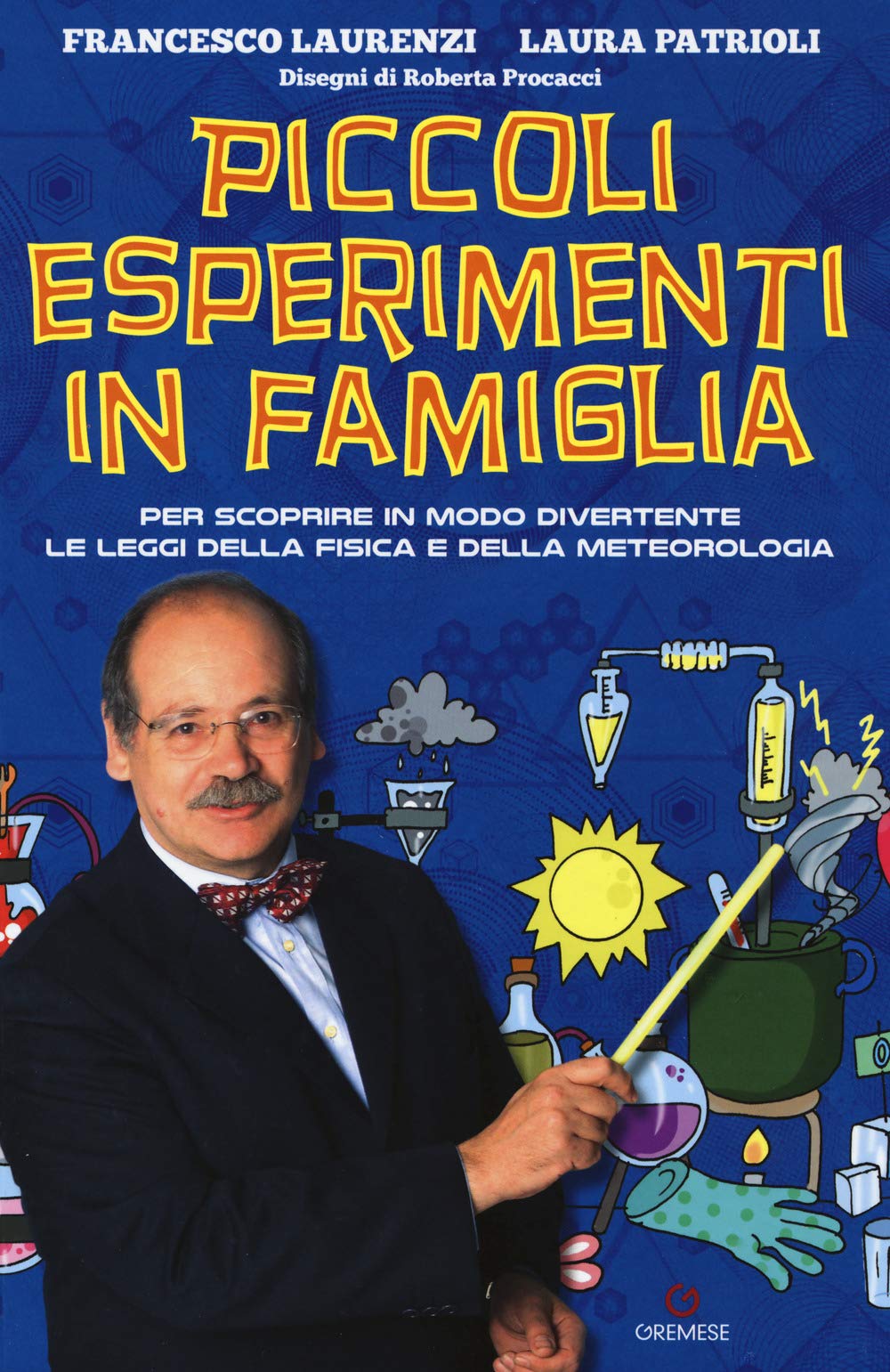 Piccoli Esperimenti In Famiglia. Per Scoprire In Modo Divertente Le Leggi Della Fisica E Della Meteorologia. Nuova Ediz. - 4