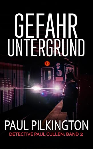 Gefahr Untergrund (Detective Paul Cullen 2)