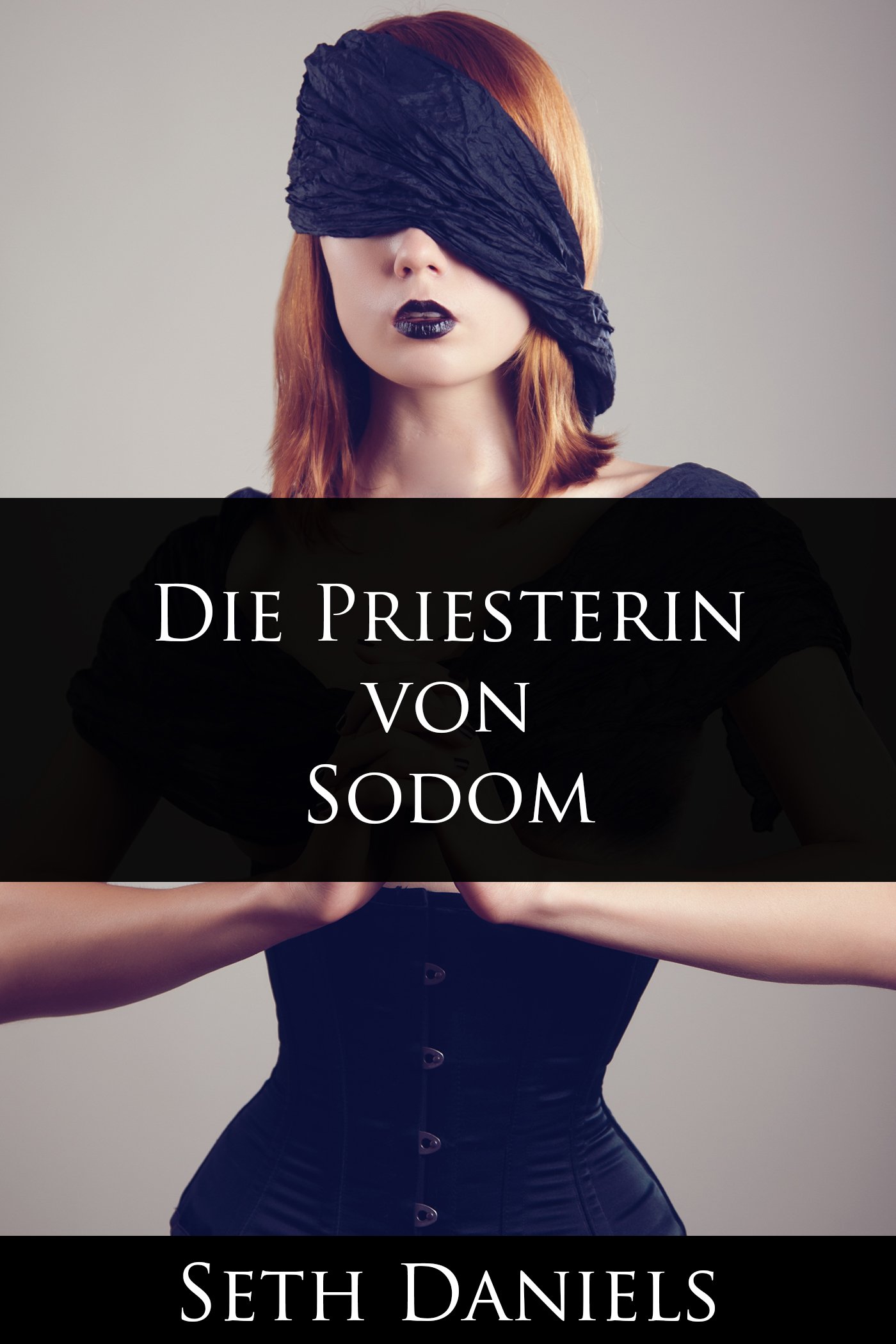 Die Priesterin von Sodom: Eine erotische BDSM Fantasie (German Edition)