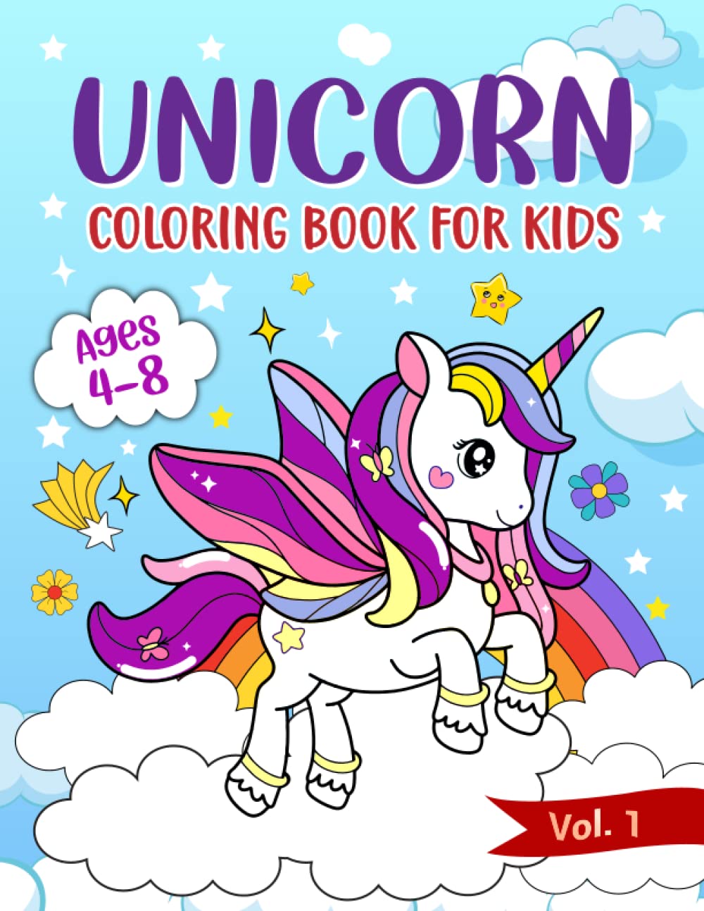 Unicorn Coloring Book for Kids: Ages 4-8 Volume 1 (Princess, Mermaid, Unicorn, Dragon Coloring Books)