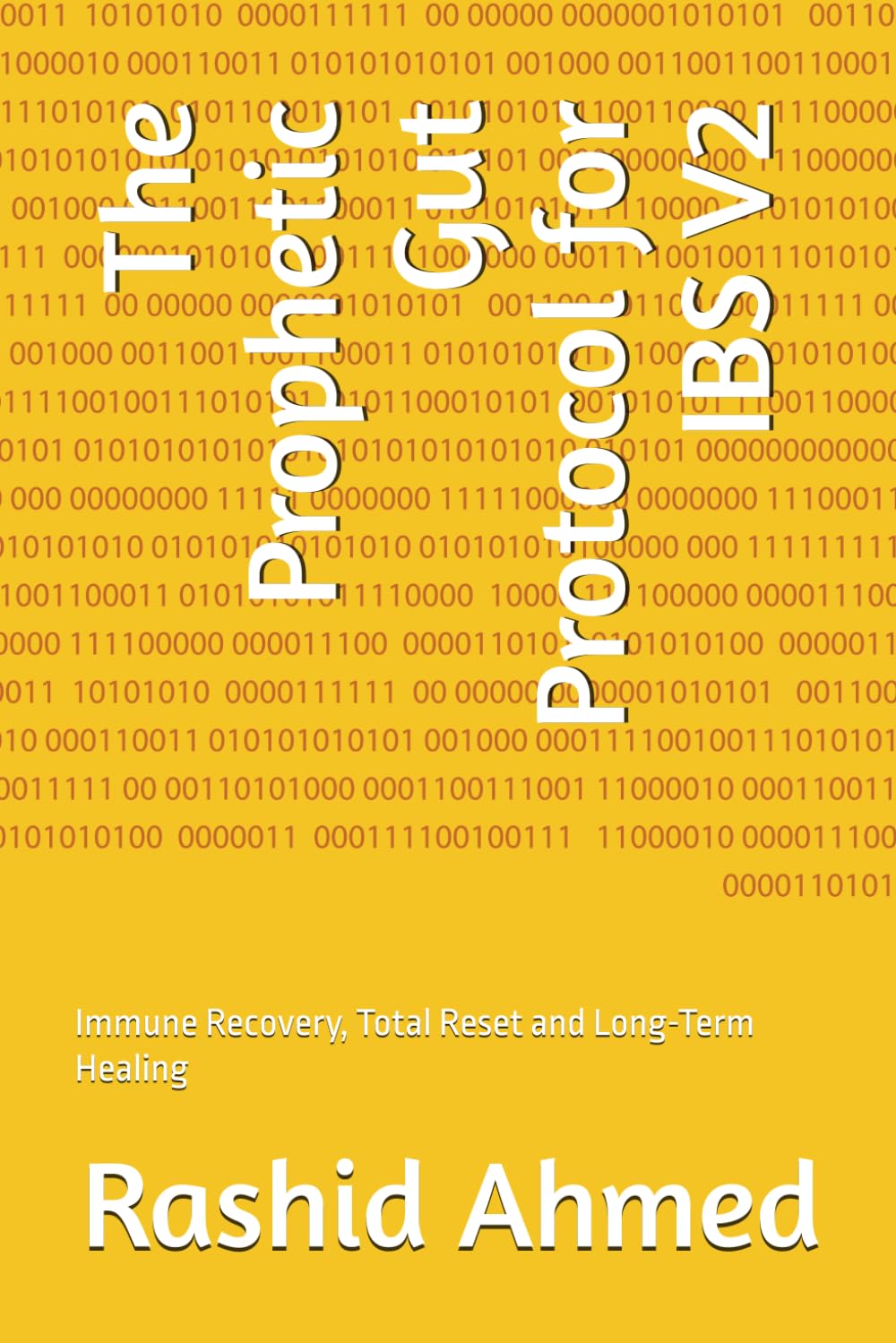 The Prophetic Gut Protocol for IBS V2: Immune Recovery, Total Reset and Long-Term Healing