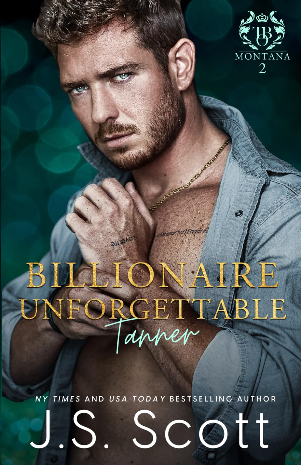J. S. Scott - Billionaire Unforgettable Tanner - Montana Billionaires #2 - Fiction Book