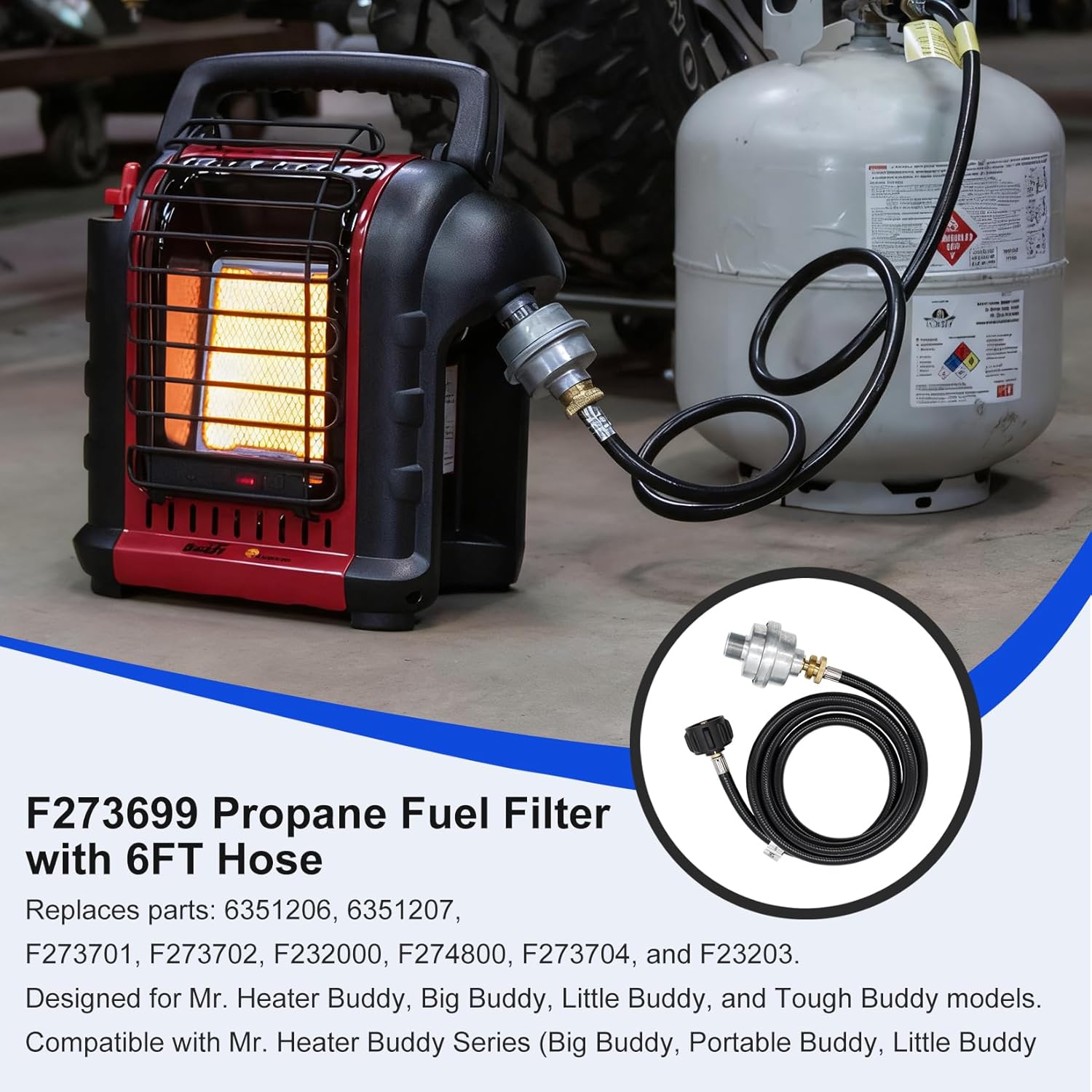 Propane Fuel Filter F273699 with 6FT Propane Hose Compatible with Mr Heater Buddy Big Buddy Little Buddy Portable Buddy Connect 20-45 lb Tanks Replaces F276163 F273704 F273701 F273702