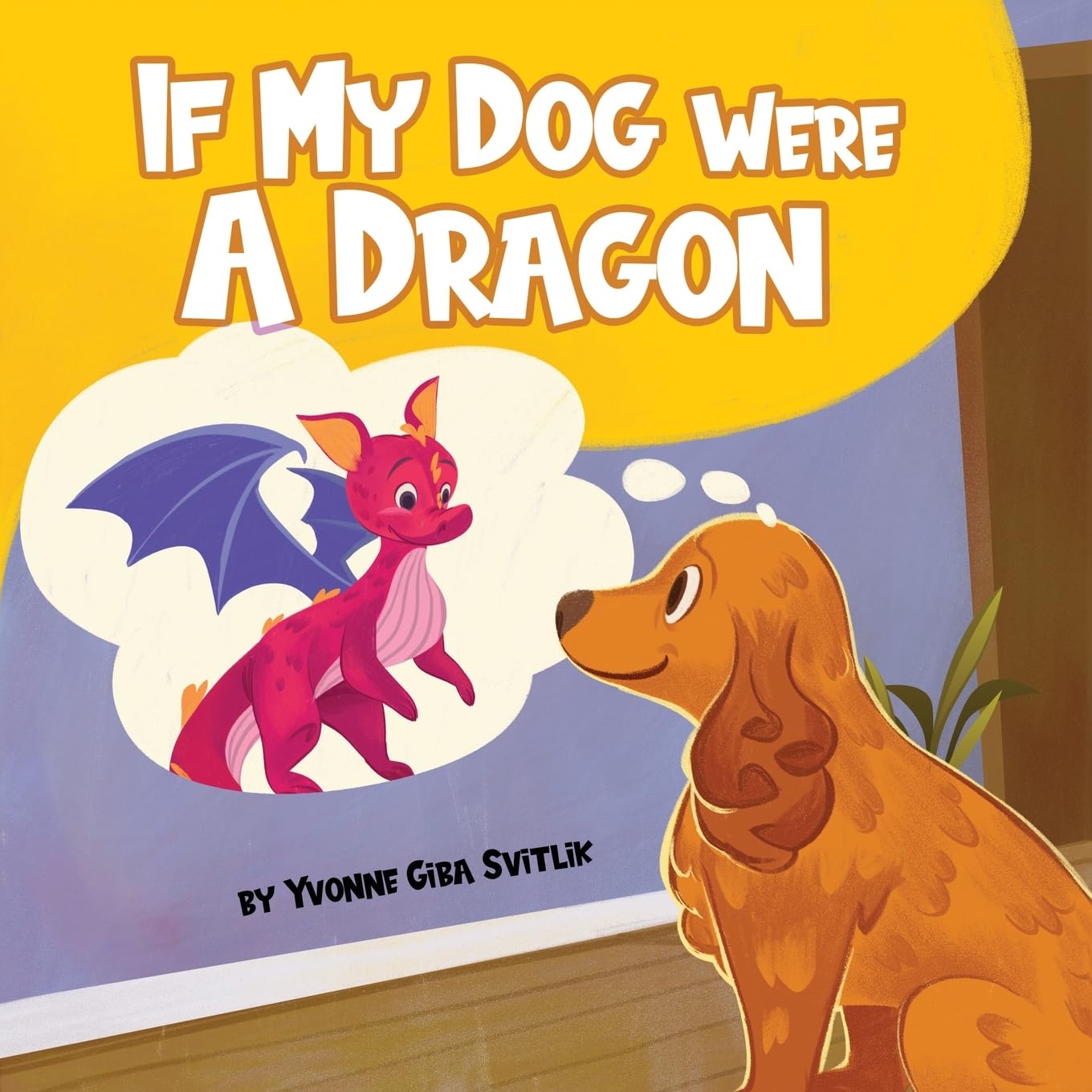 If My Dog Were a Dragon: 0