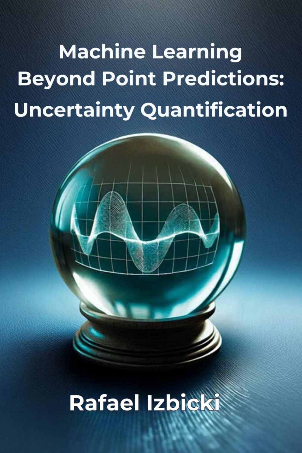 Machine Learning Learning Beyond Point Predictions: Uncertainty Quantification