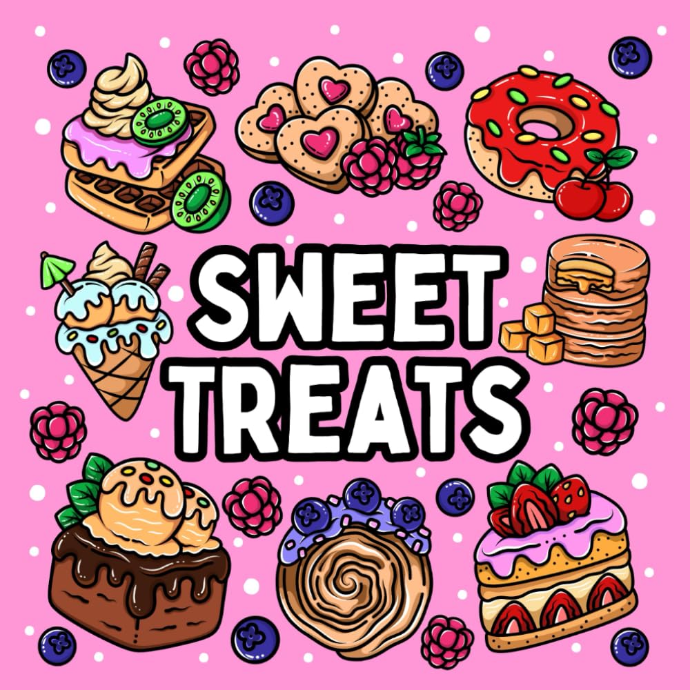 Bold and Easy Sweet Treats Coloring Book: 51 Large and Easy Designs Featuring Adorable Sweets for Adults, Seniors, and Kids