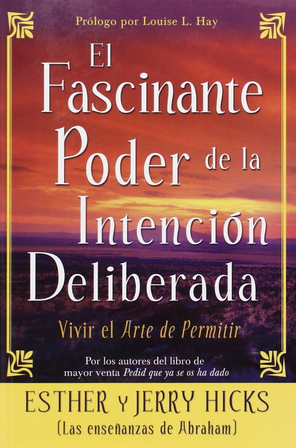 El Fascinante Poder De La Intencion Deliberada (Amazing Power of Deliberate Intent): Vivir el arte de permitir (Spanish Edition) Paperback – December 1, 2016