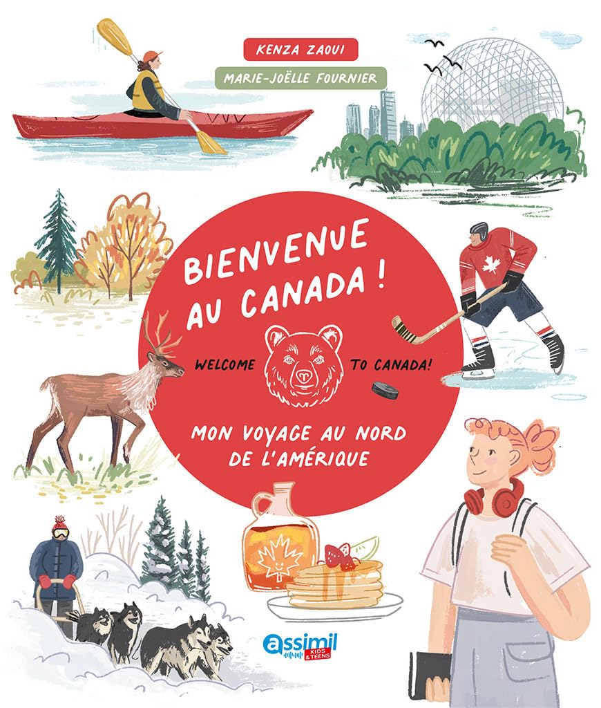 Bienvenue Au Canada !: Mon voyage au nord de l'Amérique