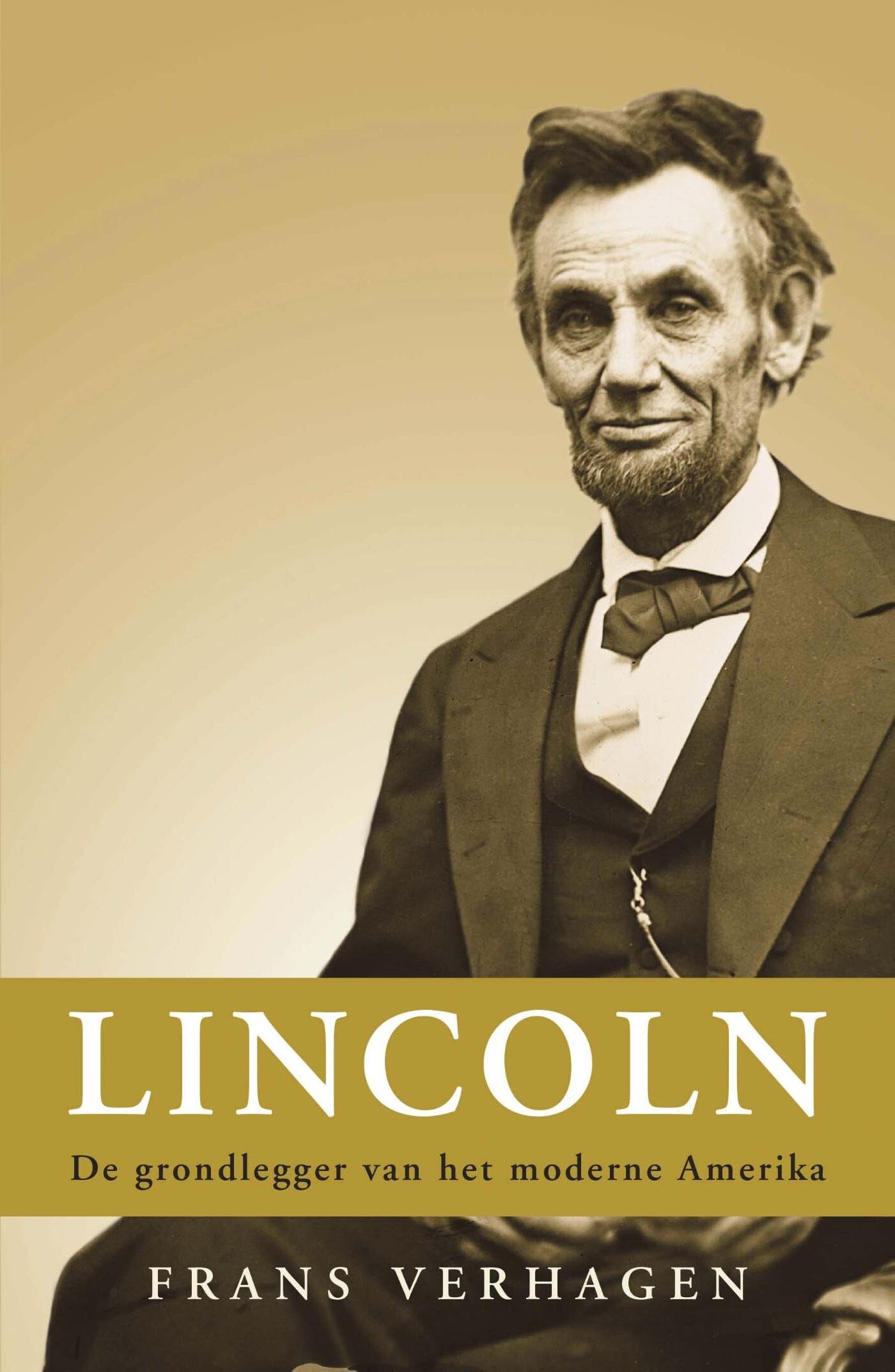 Lincoln: de grondlegger van het moderne Amerika (American giants)