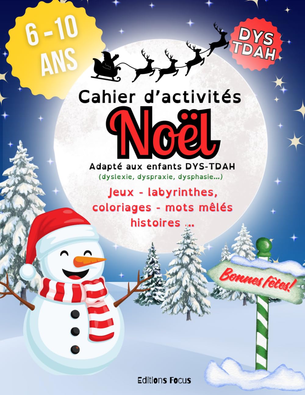 Cahier d’activités Noël Adapté aux enfants DYS - TDAH (dyslexie, dyspraxie, dysphasie…): Jeux, labyrinthes, coloriages, mots mêlé, histoires ... ... ou en difficulté de concentration