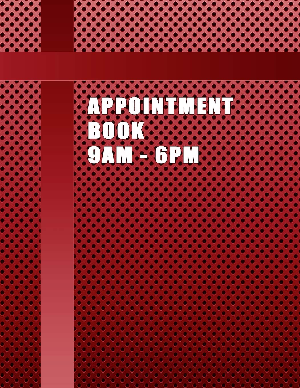 Appointment Book 9AM - 6PM: Nail Polish Red, Spa, salon or small business customer appointment hourly planner set at 15-minute intervals with no assigned dates.