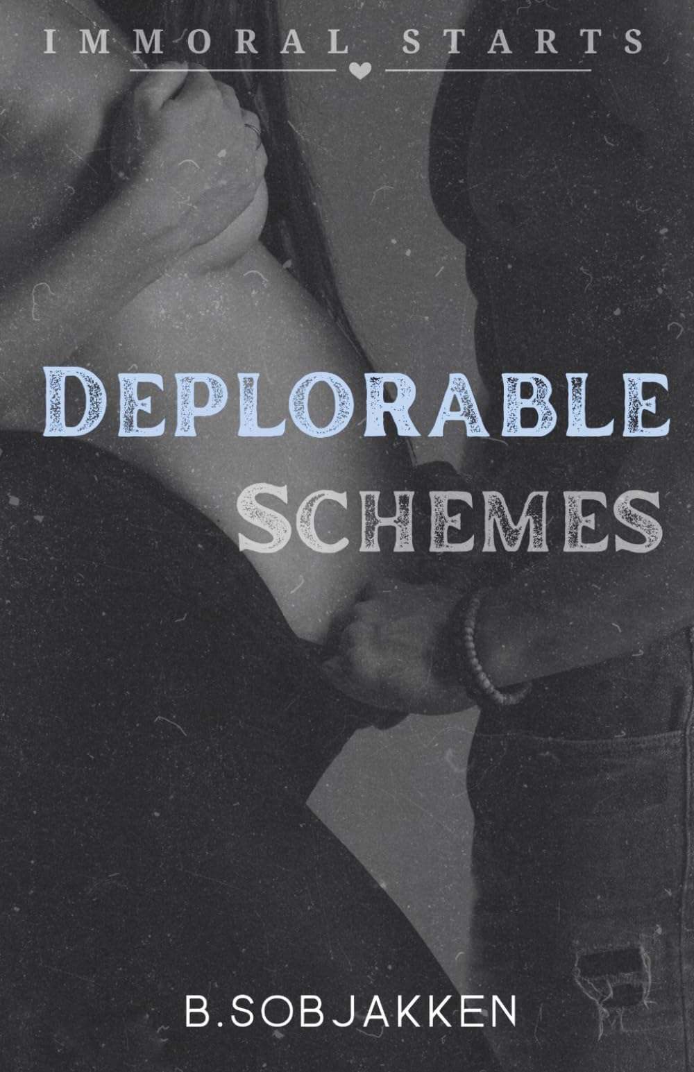 Deplorable Schemes (Immoral Starts)