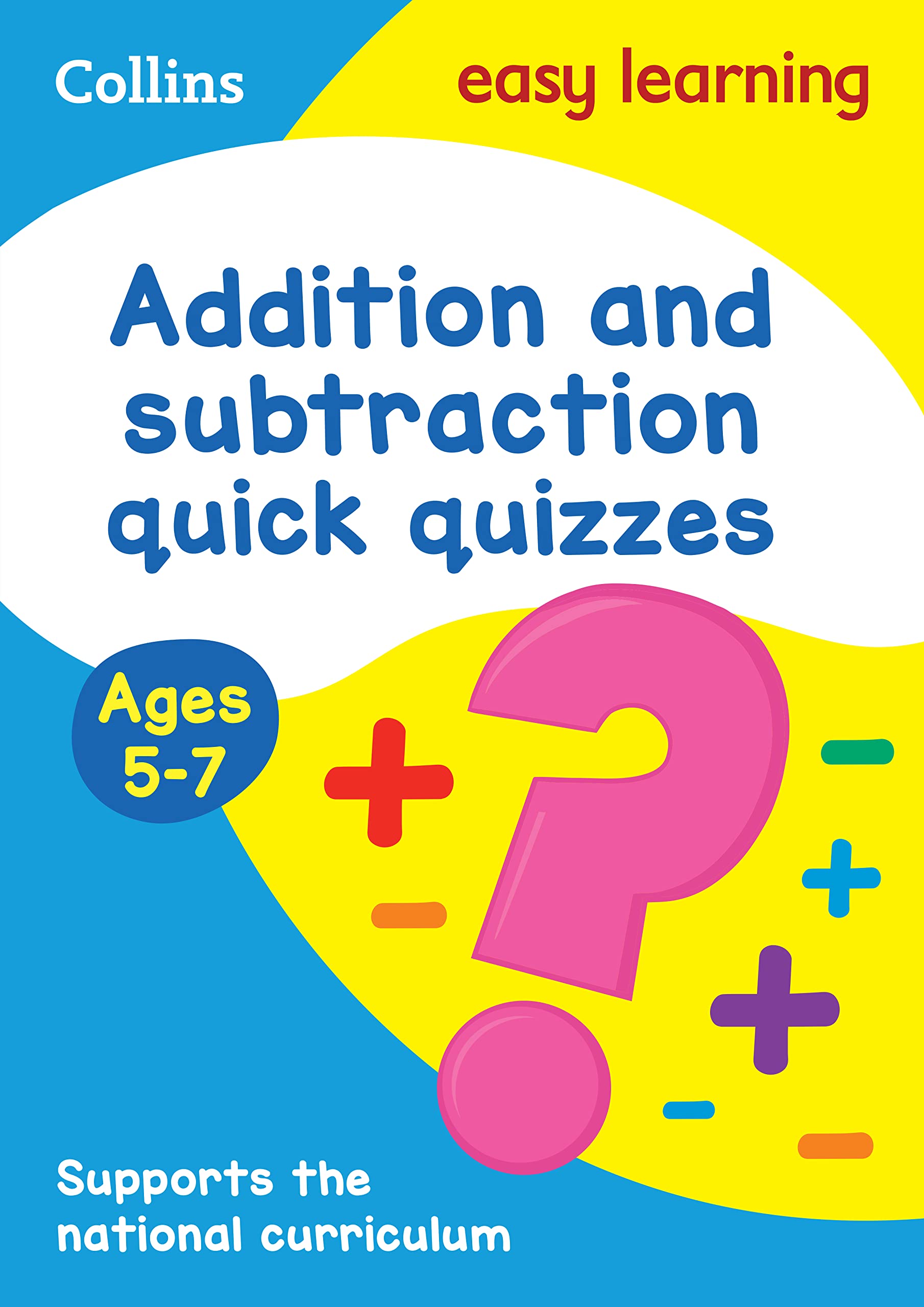 Addition and Subtraction Quick Quizzes: Ages 5-7 (Collins Easy Learning KS1)